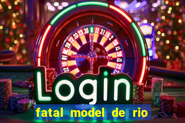 fatal model de rio claro sp